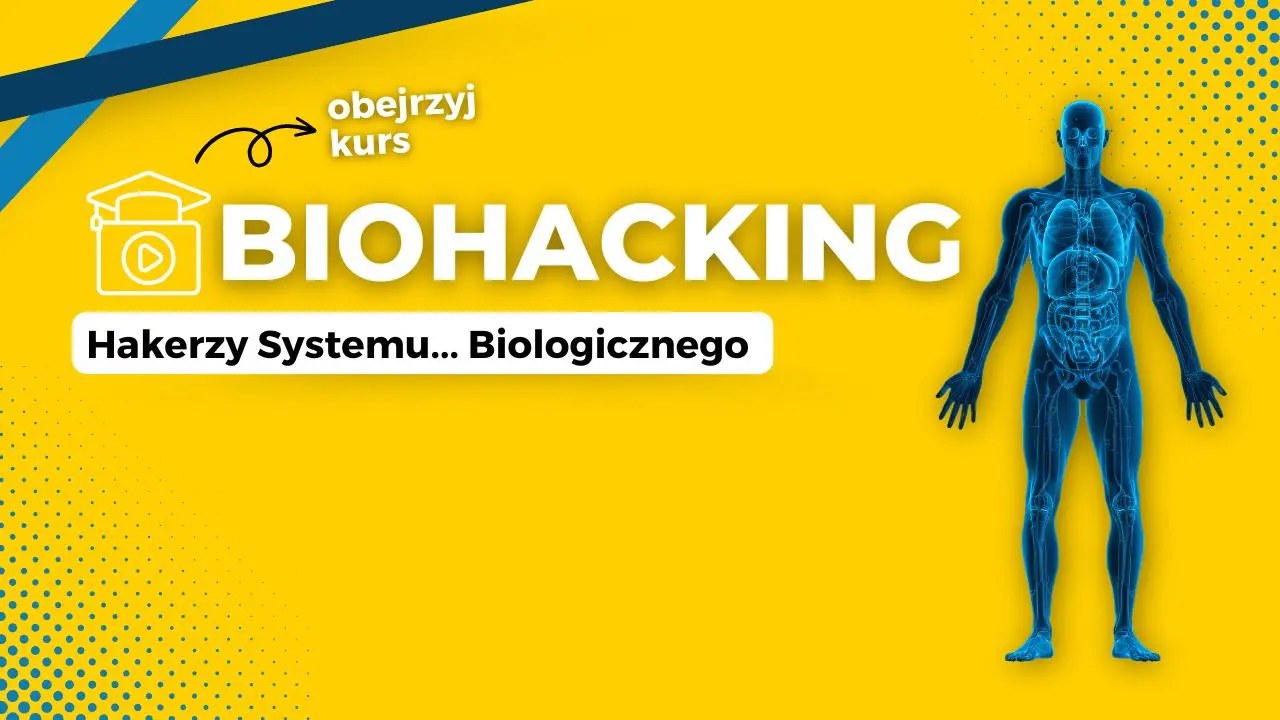 Biohacking – jak zwiększyć energię i koncentrację